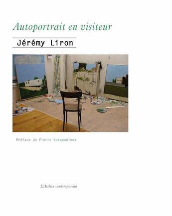 Couverture du livre « Autoportrait en visiteur » de Jeremy Liron aux éditions Atelier Contemporain
