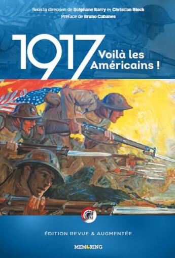 Couverture du livre « 1917, voilà les Américains ! » de Stephane Barry et Christian Block aux éditions Memoring Editions