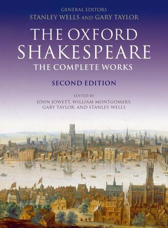 Couverture du livre « THE OXFORD SHAKESPEARE: THE COMPLETE WORKS - 2ND EDITION » de Stanley Wells aux éditions Oxford Up Elt