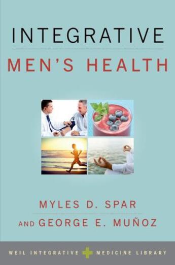 Couverture du livre « Integrative Men's Health » de Myles D Spar aux éditions Oxford University Press Usa