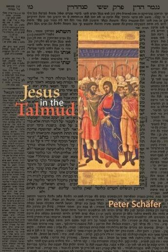 Couverture du livre « JESUS IN THE TALMUD » de Peter Schafer aux éditions Princeton University Press