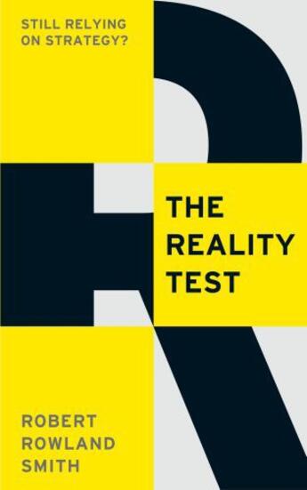 Couverture du livre « The Reality Test » de Robert Rowland Smith aux éditions Profile Digital