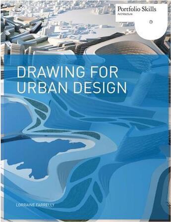 Couverture du livre « Drawing for urban design » de Lorraine Farrelly aux éditions Laurence King