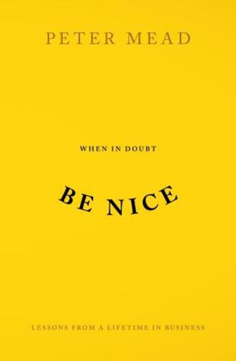 Couverture du livre « When In Doubt Be Nice » de Mead Peter aux éditions Epagine