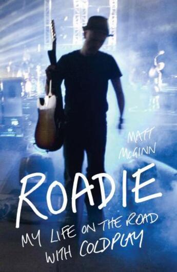 Couverture du livre « Roadie » de Mcginn Matt aux éditions Pavilion Books Company Limited