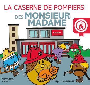 Couverture du livre « La caserne de pompiers des Monsieur Madame » de Roger Hargreaves aux éditions Hachette Jeunesse