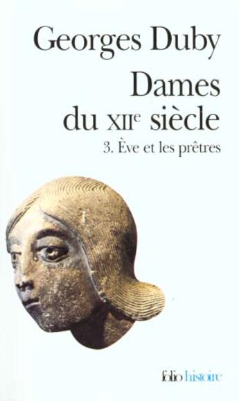 Couverture du livre « Dames du XIIe siècle t.3 ; Eve et les prêtres » de Georges Duby aux éditions Gallimard