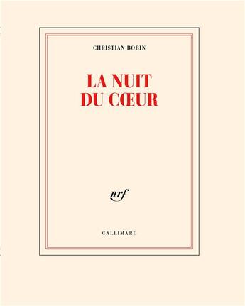 Couverture du livre « La nuit du coeur » de Christian Bobin aux éditions Gallimard