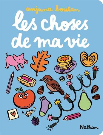 Couverture du livre « Les choses de ma vie » de Anjuna Boutan aux éditions Nathan