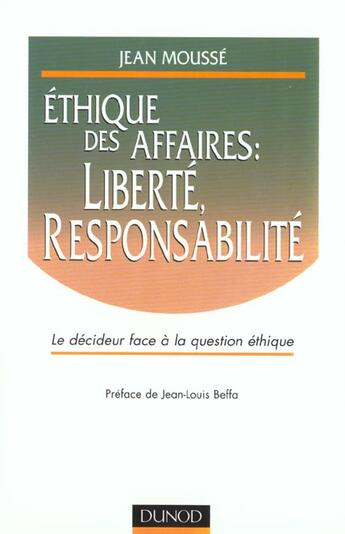 Couverture du livre « Ethique Des Affaires : Liberte, Responsabilite » de Mousse aux éditions Dunod