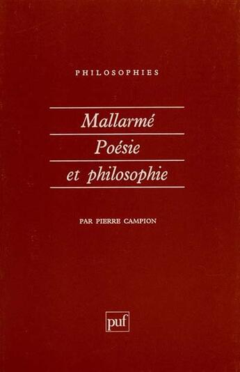 Couverture du livre « Mallarme. poesie et philosophie » de Pierre Campion aux éditions Puf