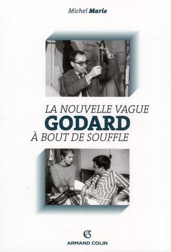 Couverture du livre « Godard ; la nouvelle vague à bout de souffle » de Marie-Michel aux éditions Armand Colin