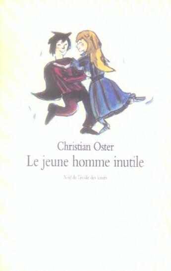 Couverture du livre « Jeune homme inutile (le) » de Oster Christian / Me aux éditions Ecole Des Loisirs