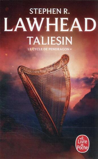 Couverture du livre « Le cycle de Pendragon Tome 1 ; Taliesin » de Stephen Lawhead aux éditions Le Livre De Poche