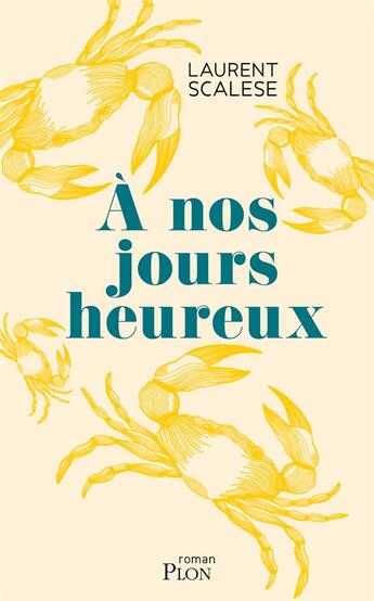 Couverture du livre « À nos jours heureux » de Laurent Scalese aux éditions Plon