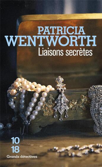 Couverture du livre « Liaisons secrètes » de Patricia Wentworth aux éditions 10/18