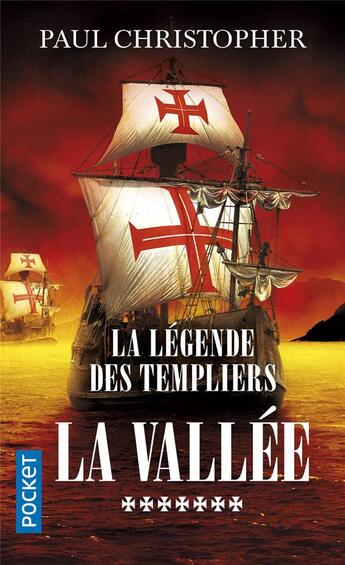 Couverture du livre « La légende des Templiers Tome 7 : la vallée » de Paul Christopher aux éditions Pocket