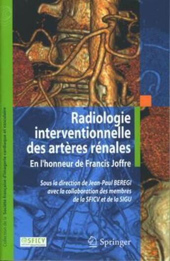 Couverture du livre « Imagerie interventionnelle des artères rénales ; en l'honneur de Francis Joffre » de Beregi aux éditions Springer