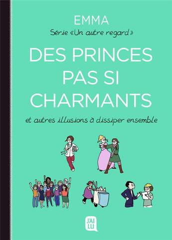 Couverture du livre « Un autre regard Tome 4 : des princes pas si charmants et autres illusions à dissiper ensemble » de Emma aux éditions J'ai Lu