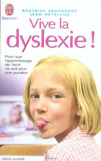Couverture du livre « VIVE LA DYSLEXIE ! » de Beatrice Sauvageot aux éditions J'ai Lu