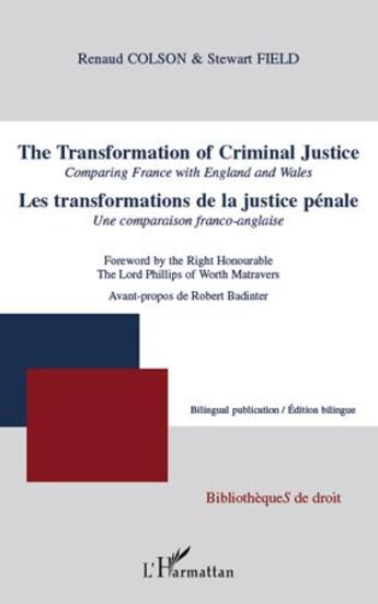 Couverture du livre « Les transformations de la justice pénale ; une comparaison franco-anglaise » de Stewart Field et Renaud Colson aux éditions Editions L'harmattan