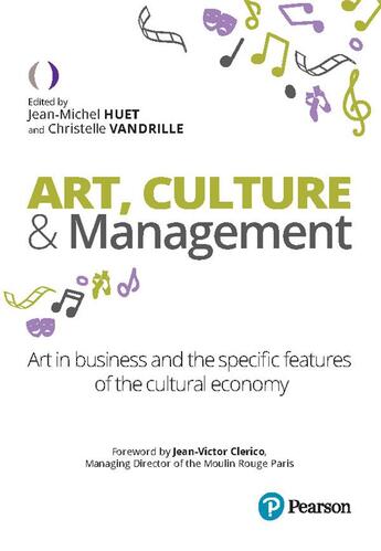 Couverture du livre « Art, culture & management. art in business and features of the cultural economy » de Jean-Michel Huet et Christelle Vandrille aux éditions Pearson