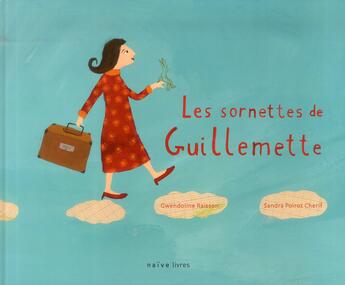 Couverture du livre « Les sornettes de Guillemette » de Gwendoline Raisson et Sandra Poirot Cherif aux éditions Naive