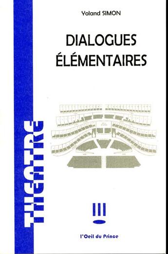 Couverture du livre « Dialogues élémentaires » de Yoland Simon aux éditions L'oeil Du Prince