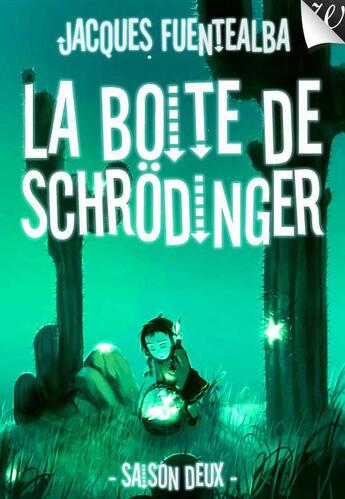 Couverture du livre « La boîte de Schrödinger saison deux ; humour » de Jacques Fuentealba aux éditions Walrus