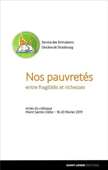 Couverture du livre « Nos pauvretés ; entre fragilités et richesses ; actes du colloque Mont Sainte-Odile, 18-20 février 2019 » de  aux éditions Saint-leger