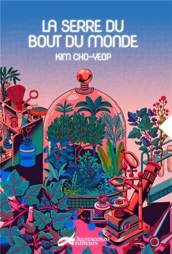 Couverture du livre « La serre du bout du monde » de Kim Cho-Yeop aux éditions Decrescenzo