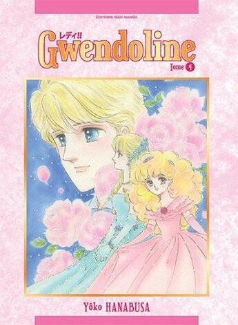 Couverture du livre « Gwendoline Tome 4 » de Yoko Hanabusa aux éditions Isan Manga