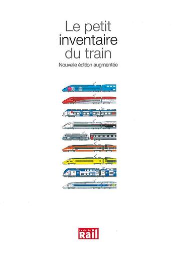 Couverture du livre « Le petit inventaire du train » de Samuel Delziani aux éditions La Vie Du Rail