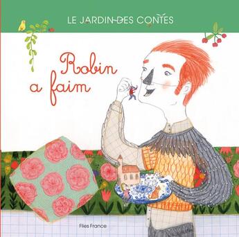 Couverture du livre « Robin a faim » de Elena Balzamo aux éditions Flies France