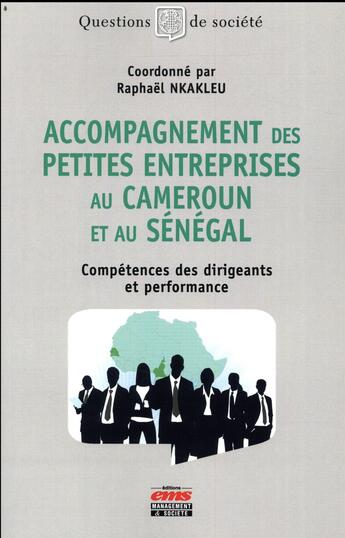 Couverture du livre « Accompagnement des petites entreprises au Cameroun et au Sénégal » de Raphael Nkaleu aux éditions Ems