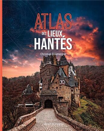 Couverture du livre « Atlas des lieux hantés » de Christian Doumergue aux éditions Laperouse