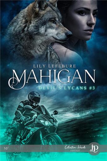 Couverture du livre « Devil's Lycans Tome 3 : Mahigan » de Lefebure Lily aux éditions Juno Publishing