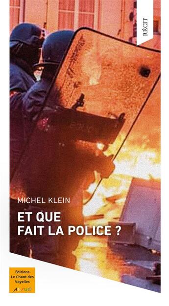 Couverture du livre « Et que fait la police? » de Klein/Corbaux aux éditions Le Chant Des Voyelles