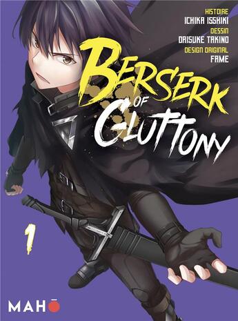 Couverture du livre « Berserk of gluttony Tome 1 » de Ichika Isshiki et Daisuke Takino aux éditions Editions Maho