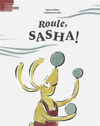 Couverture du livre « Roule, Sasha ! » de Marie Sellier et Catherine Louis aux éditions Lep