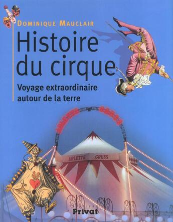 Couverture du livre « Histoire du cirque ; voyage extraordinaire autour de la terre » de Mauclair D aux éditions Privat