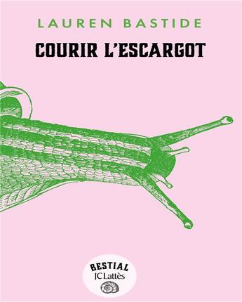 Couverture du livre « Courir l'escargot » de Lauren Bastide aux éditions Lattes