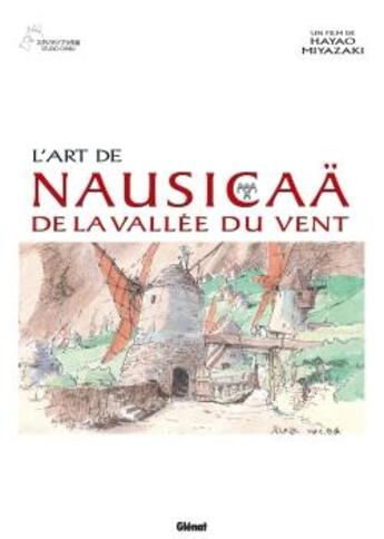 Couverture du livre « L'art de Nausicaä de la vallée du vent » de Miyazaki aux éditions Glenat