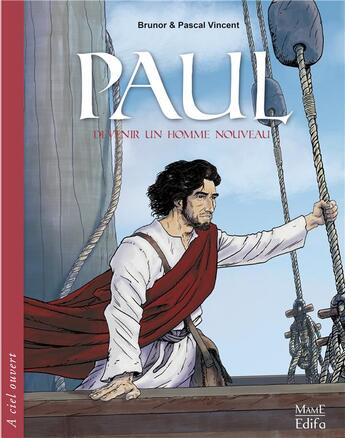 Couverture du livre « Paul ; devenir un homme nouveau » de Pascal Vincent et Brunor aux éditions Mame