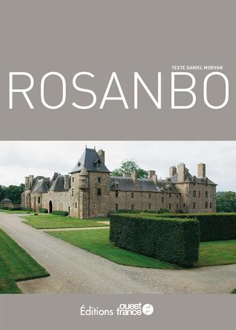 Couverture du livre « Le chateau de rosanbo » de Daniel Morvan aux éditions Ouest France