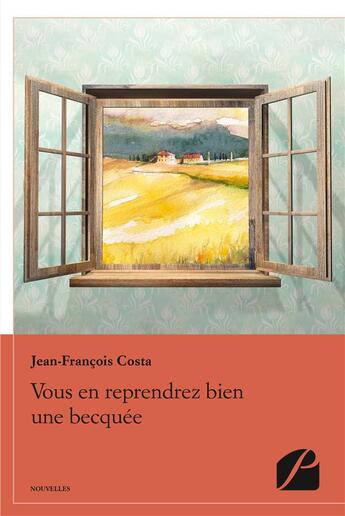 Couverture du livre « Vous en reprendrez bien une becquée » de Jean-Francois Costa aux éditions Editions Du Panthéon