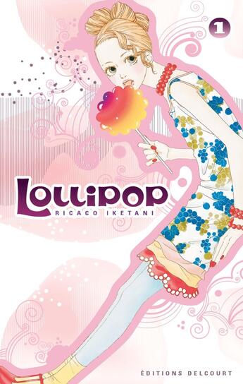 Couverture du livre « Lollipop Tome 1 » de Ricaco Iketani aux éditions Delcourt