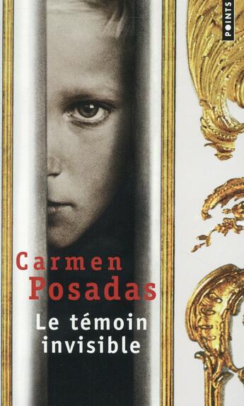 Couverture du livre « Le témoin invisible » de Carmen Posadas aux éditions Points