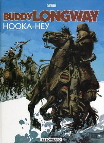 Couverture du livre « Buddy Longway t.15 ; Hooka-Hey » de Derib aux éditions Lombard