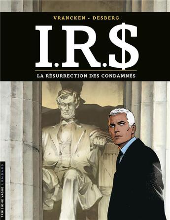 Couverture du livre « I.R.S. Tome 22 : la résurrection des condamnés » de Bernard Vrancken et Stephen Desberg aux éditions Lombard